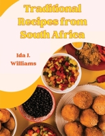 Traditional Recipes from South Africa: The South African Cookbook 1835521509 Book Cover