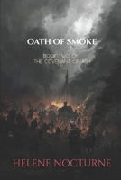 Oath of Smoke: Book Two of The Covenant of Ash B0GJRTD43P Book Cover