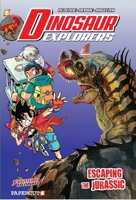 Dinosaur Explorers Vol. 6: Escaping the Jurassic 1545804168 Book Cover