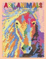 ART ANIMALS Color By Number Quest: Activity Puzzle Color By Number Book for Adults Relaxation and Stress Relief 1792672179 Book Cover