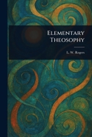 Elementary Theosophy 1023321831 Book Cover