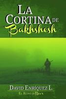 La Cortina de Bakhshesh (El Reino de Noor) 1720297649 Book Cover