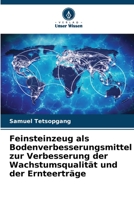 Feinsteinzeug als Bodenverbesserungsmittel zur Verbesserung der Wachstumsqualität und der Ernteerträge 6205926210 Book Cover