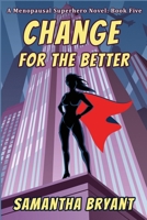 Change for the Better 1645543633 Book Cover