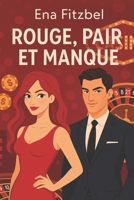 Rouge, pair et manque: Un duel amoureux et torride aux Caraïbes 1794036032 Book Cover