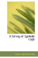 A Survey of Symbolic Logic 1297323769 Book Cover