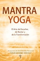 MANTRA YOGA: El Arte de Escuchar, de Recitar y de la Transformación (Spanish Edition) B085R82Y7C Book Cover