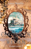 Chroniken der Weisen: Sammelband 1 3753497606 Book Cover