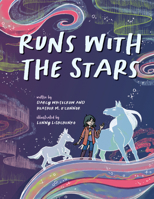 Wiijibibamatoon-Anangoonan / Runs with the Stars 1772602388 Book Cover