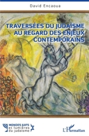 Traversées du judaïsme au regard des enjeux contemporains (Mondes Juifs Et Lumières Du Judaïsme) (French Edition) 2336431769 Book Cover
