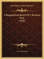 A Biographical Sketch Of T. Romeyn Beck 1169476643 Book Cover