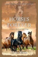 Horses Forever: A Sequel to The Horses Know Trilogy: 4 1916172156 Book Cover