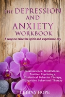 The Depression and Anxiety Workbook: 5 Ways to Raise the Spirit and Experience Joy 169927777X Book Cover