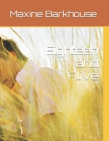 Eighteen and Alive B0DSH61ST8 Book Cover