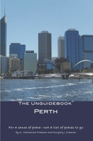 The Unguidebook™ Perth 1693003163 Book Cover