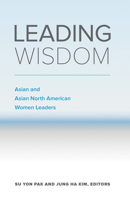Leading Wisdom: Asian and Asian North American Women Leaders 0664263321 Book Cover