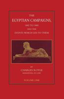 The Egyptian Campaigns, 1882 to 1885: And the Events Which Led to Them; Volume 1 1847346286 Book Cover