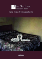 Ping Pong Conversations: Alec Soth with Francesco Zanot 8869654095 Book Cover