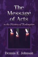 The Message of Acts in the History of Redemption 0875522351 Book Cover