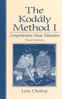 The Kodaly Method I: Comprehensive Music Education (3rd Edition) 0139491651 Book Cover
