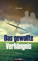 Das gewollte Verhängnis: Thriller (German Edition) 3990483498 Book Cover