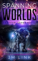Spanning Worlds: An Askari Series Novel B08PJPQCRX Book Cover