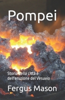 Pompei: Storia della città e dell'eruzione del Vesuvio B0BW31GLH7 Book Cover