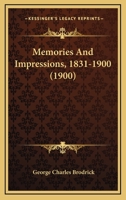 Memories and Impressions 1831-1900 1165492415 Book Cover