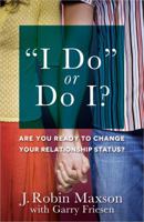 "I Do" or Do I? 0736945474 Book Cover