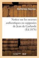 Notice Sur Les Oeuvres Authentiques Ou Supposees De Jean De Garlande (1877) 2329292228 Book Cover