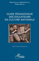 Guide pédagogique des éducateurs en culture nationale (Harmattan Cameroun) (French Edition) 2343149232 Book Cover