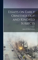 Essays on Early Ornithology and Kindred Subjects B0BMW9L9RG Book Cover