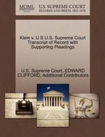 U S v. Klein U.S. Supreme Court Transcript of Record with Supporting Pleadings 1270195239 Book Cover