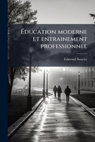 Éducation moderne et entrainement professionnel 1175131679 Book Cover