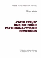 ƒ??Vater Freudƒ?? und die frǬhe psychoanalytische Bewegung 3531129104 Book Cover