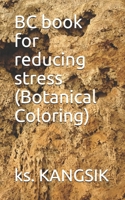 BC book for reducing stress B09328MJCN Book Cover