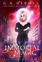 Immortal Magic : The Hybrid Trilogy 1976176891 Book Cover