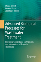 Advanced Biological Processes for Wastewater Treatment: Emerging, Consolidated Technologies and Introduction to Molecular Techniques 3319588346 Book Cover