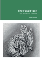 The Feral Flock 1471646076 Book Cover