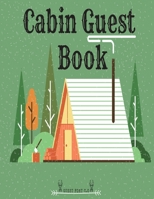 Cabin Guest Book: 150 Pages 8.5"x 11" Large Visitor Guest Book - Guest Comment Book Vacation Rental Guest Book, Airbnb, Guest House, Bed and Breakfast, Mountain Home, Lake Home, Visit Record Memories 171629200X Book Cover