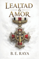 LEALTAD & AMOR (Spanish Edition) B0GBFM787W Book Cover