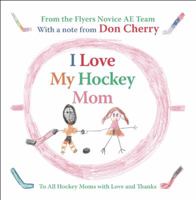 I Love My Hockey Mom 1554702828 Book Cover