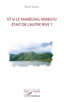 Et si le maréchal Mobutu était de l'autre rive ? (Points de Vue) (French Edition) 2343008310 Book Cover