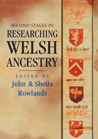 Second Stages In Researching Welsh Ancestry 0806316195 Book Cover