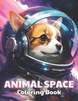 Animal Space Coloring Book: Beautiful Edition 100+ Unique and Beautiful High-quality Designs B0CTKW2K3D Book Cover