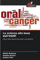 La scienza alla base dell'OSMF: Fibrosi della sottomucosa orale e sua gestione (Italian Edition) 6205124823 Book Cover