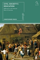 Civil Society's Education: Reflections on the Informal Roots of Learning 1350513369 Book Cover