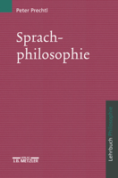 Sprachphilosophie. Lehrbuch Philosophie. 3476016447 Book Cover