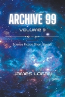 Archive 99 Volume 3: Science Fiction Short Stories B0CQLDWFHX Book Cover