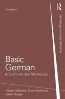 Basic German: Grammar and Workbook (Grammarworkbooks) 1138788260 Book Cover